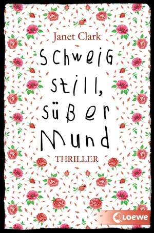 Buchcover Schweig still, süßer Mund | Janet Clark | EAN 9783785577844 | ISBN 3-7855-7784-2 | ISBN 978-3-7855-7784-4