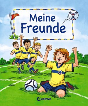 Buchcover Meine Freunde (Motiv Fußball)  | EAN 9783785580189 | ISBN 3-7855-8018-5 | ISBN 978-3-7855-8018-9