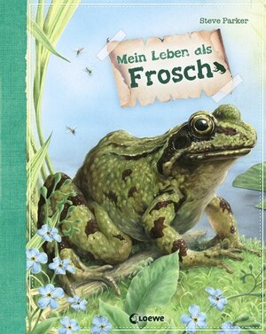 Buchcover Mein Leben als Frosch | Steve Parker | EAN 9783785580295 | ISBN 3-7855-8029-0 | ISBN 978-3-7855-8029-5