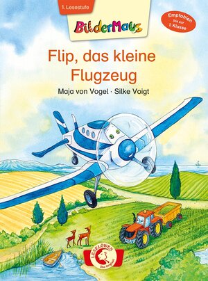 Buchcover Bildermaus - Flip, das kleine Flugzeug | Maja von Vogel | EAN 9783785580813 | ISBN 3-7855-8081-9 | ISBN 978-3-7855-8081-3