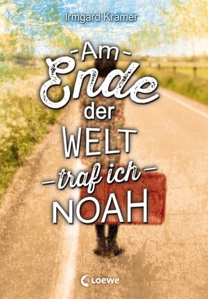 Buchcover Am Ende der Welt traf ich Noah | Irmgard Kramer | EAN 9783785581278 | ISBN 3-7855-8127-0 | ISBN 978-3-7855-8127-8