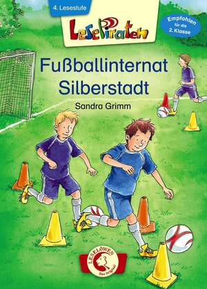 Buchcover Lesepiraten - Fußballinternat Silberstadt | Sandra Grimm | EAN 9783785581810 | ISBN 3-7855-8181-5 | ISBN 978-3-7855-8181-0