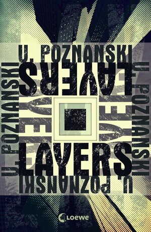 Buchcover Layers | Ursula Poznanski | EAN 9783785582305 | ISBN 3-7855-8230-7 | ISBN 978-3-7855-8230-5