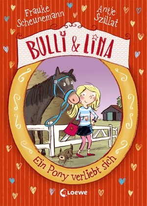 Buchcover Bulli & Lina (Band 1) - Ein Pony verliebt sich | Frauke Scheunemann | EAN 9783785584521 | ISBN 3-7855-8452-0 | ISBN 978-3-7855-8452-1