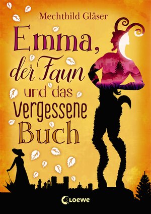 Buchcover Emma, der Faun und das vergessene Buch | Mechthild Gläser | EAN 9783785585122 | ISBN 3-7855-8512-8 | ISBN 978-3-7855-8512-2