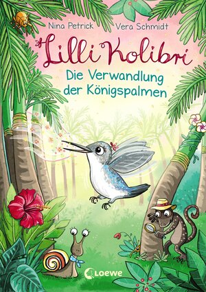 Buchcover Lilli Kolibri (Band 2) - Die Verwandlung der Königspalmen | Nina Petrick | EAN 9783785586952 | ISBN 3-7855-8695-7 | ISBN 978-3-7855-8695-2