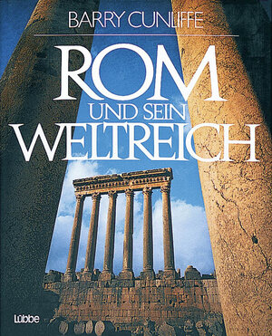 Buchcover Rom und sein Weltreich | Barry Cunliffe | EAN 9783785702406 | ISBN 3-7857-0240-X | ISBN 978-3-7857-0240-6