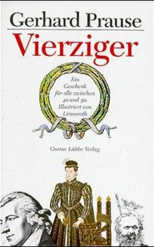 Vierziger. Ein Geschenk für alle zwischen 40 und 50