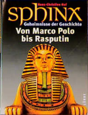 Sphinx 2. Geheimnisse der Geschichte. Von Marco Polo bis Rasputin