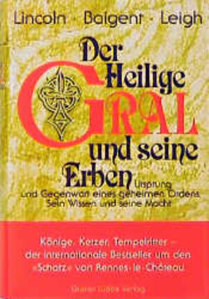 Buchcover Der Heilige Gral und seine Erben | Lincoln | EAN 9783785708828 | ISBN 3-7857-0882-3 | ISBN 978-3-7857-0882-8