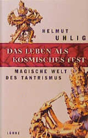 Buchcover Das Leben als kosmisches Fest | Helmut Uhlig | EAN 9783785709528 | ISBN 3-7857-0952-8 | ISBN 978-3-7857-0952-8