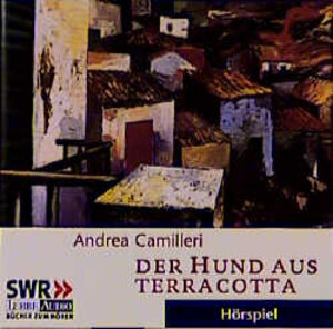 Der Hund aus Terracotta: gekürzte Romanfassung, Hörspiel des SWR