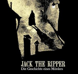 Jack the Ripper - Die Geschichte eines Mörders: Hörspiel