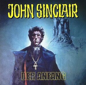 John Sinclair - Der Anfang: Hörspiel