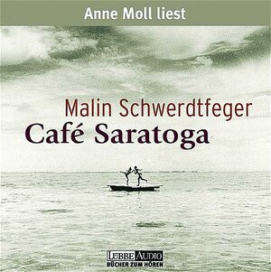 Buchcover Café Saratoga | Malin Schwerdtfeger | EAN 9783785712818 | ISBN 3-7857-1281-2 | ISBN 978-3-7857-1281-8