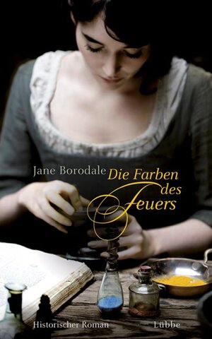 Buchcover Die Farben des Feuers | Jane Borodale | EAN 9783785724545 | ISBN 3-7857-2454-3 | ISBN 978-3-7857-2454-5