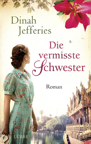 Buchcover Die vermisste Schwester | Dinah Jefferies | EAN 9783785727089 | ISBN 3-7857-2708-9 | ISBN 978-3-7857-2708-9