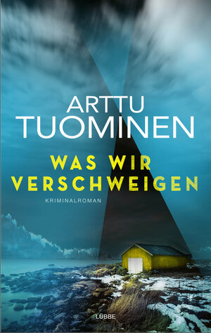 Buchcover Was wir verschweigen | Arttu Tuominen | EAN 9783785727614 | ISBN 3-7857-2761-5 | ISBN 978-3-7857-2761-4