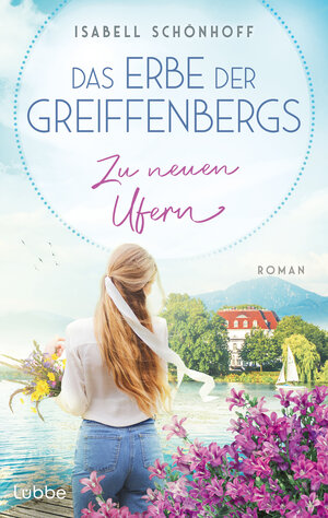 Buchcover Das Erbe der Greiffenbergs - Zu neuen Ufern | Isabell Schönhoff | EAN 9783785728628 | ISBN 3-7857-2862-X | ISBN 978-3-7857-2862-8