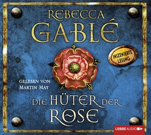 Die Hüter der Rose: gekürzte Lesung