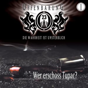 Offenbarung 23 - Folge 1: Wer erschoss Tupac?. Hörspiel.  Hörspiel: TEIL 1