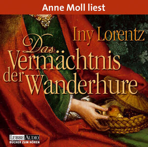 Buchcover Das Vermächtnis der Wanderhure | Iny Lorentz | EAN 9783785731857 | ISBN 3-7857-3185-X | ISBN 978-3-7857-3185-7