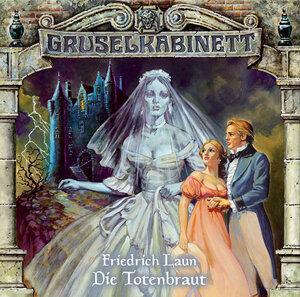 Buchcover Gruselkabinett - Folge 7 | Friedrich Laun | EAN 9783785732465 | ISBN 3-7857-3246-5 | ISBN 978-3-7857-3246-5