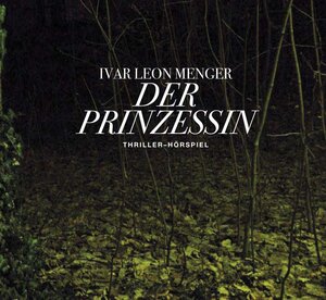 Buchcover Der Prinzessin | Ivar Leon Menger | EAN 9783785734605 | ISBN 3-7857-3460-3 | ISBN 978-3-7857-3460-5