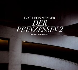 Buchcover Der Prinzessin | Ivar L Menger | EAN 9783785736203 | ISBN 3-7857-3620-7 | ISBN 978-3-7857-3620-3