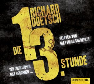 Buchcover Die dreizehnte Stunde | Richard Doetsch | EAN 9783785742815 | ISBN 3-7857-4281-9 | ISBN 978-3-7857-4281-5