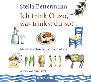 Buchcover Ich trink Ouzo, was trinkst du so? | Stella Bettermann | EAN 9783785742839 | ISBN 3-7857-4283-5 | ISBN 978-3-7857-4283-9