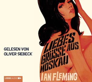 Buchcover James Bond - Liebesgrüße aus Moskau | Ian Fleming | EAN 9783785747957 | ISBN 3-7857-4795-0 | ISBN 978-3-7857-4795-7
