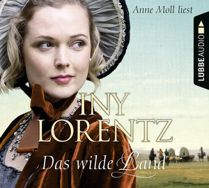 Buchcover Das wilde Land | Iny Lorentz | EAN 9783785751237 | ISBN 3-7857-5123-0 | ISBN 978-3-7857-5123-7