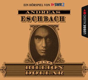 Buchcover Eine Billion Dollar | Andreas Eschbach | EAN 9783785752074 | ISBN 3-7857-5207-5 | ISBN 978-3-7857-5207-4