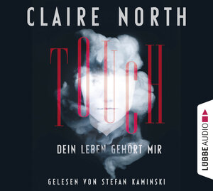 Buchcover Touch - Dein Leben gehört mir | Claire North | EAN 9783785753446 | ISBN 3-7857-5344-6 | ISBN 978-3-7857-5344-6