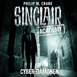 Buchcover Sinclair Academy - Folge 06 | Philip M. Crane | EAN 9783785754764 | ISBN 3-7857-5476-0 | ISBN 978-3-7857-5476-4