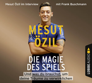 Buchcover Die Magie des Spiels | Mesut Özil | EAN 9783785754962 | ISBN 3-7857-5496-5 | ISBN 978-3-7857-5496-2