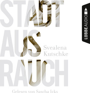 Buchcover Stadt aus Rauch | Svealena Kutschke | EAN 9783785755808 | ISBN 3-7857-5580-5 | ISBN 978-3-7857-5580-8