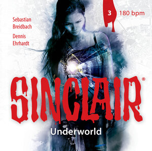 Buchcover SINCLAIR - Underworld: Folge 03 | Dennis Ehrhardt | EAN 9783785757932 | ISBN 3-7857-5793-X | ISBN 978-3-7857-5793-2