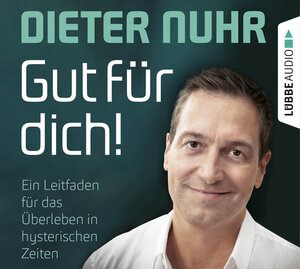 Buchcover Gut für dich! | Dieter Nuhr | EAN 9783785759875 | ISBN 3-7857-5987-8 | ISBN 978-3-7857-5987-5