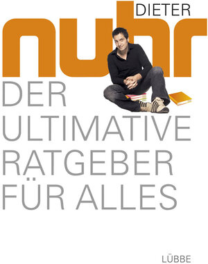 Buchcover Der ultimative Ratgeber für alles | Dieter Nuhr | EAN 9783785760550 | ISBN 3-7857-6055-8 | ISBN 978-3-7857-6055-0