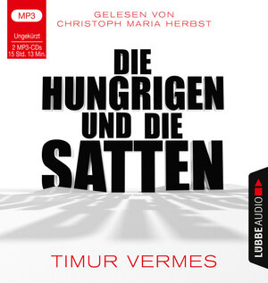 Buchcover Die Hungrigen und die Satten | Timur Vermes | EAN 9783785780473 | ISBN 3-7857-8047-8 | ISBN 978-3-7857-8047-3