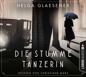 Buchcover Die stumme Tänzerin | Helga Glaesener | EAN 9783785783948 | ISBN 3-7857-8394-9 | ISBN 978-3-7857-8394-8