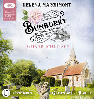Buchcover Bunburry - Gefährliche Nähe | Helena Marchmont | EAN 9783785785553 | ISBN 3-7857-8555-0 | ISBN 978-3-7857-8555-3