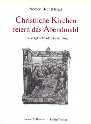 Buchcover Christliche Kirche feiern das Abendmahl  | EAN 9783785803332 | ISBN 3-7858-0333-8 | ISBN 978-3-7858-0333-2