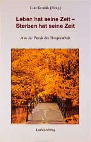 Buchcover Leben hat seine Zeit - Sterben hat seine Zeit  | EAN 9783785804124 | ISBN 3-7858-0412-1 | ISBN 978-3-7858-0412-4