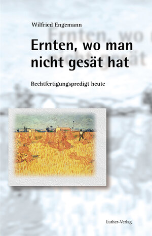 Buchcover Ernten, wo man nicht gesät hat | Wilfried Engemann | EAN 9783785804285 | ISBN 3-7858-0428-8 | ISBN 978-3-7858-0428-5