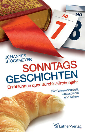 Buchcover Sonntagsgeschichten | Johannes Stockmayer | EAN 9783785806074 | ISBN 3-7858-0607-8 | ISBN 978-3-7858-0607-4