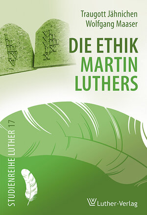 Buchcover Die Ethik Martin Luthers | Traugott Jähnichen | EAN 9783785807170 | ISBN 3-7858-0717-1 | ISBN 978-3-7858-0717-0