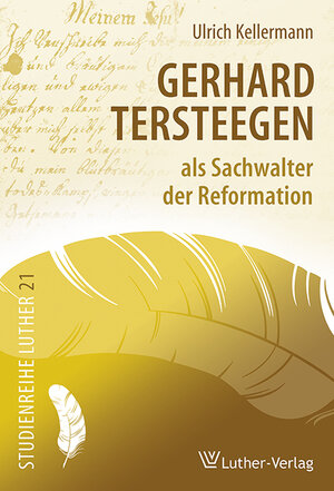 Buchcover Gerhard Tersteegen als Sachwalter der Reformation | Ulrich Kellermann | EAN 9783785807798 | ISBN 3-7858-0779-1 | ISBN 978-3-7858-0779-8